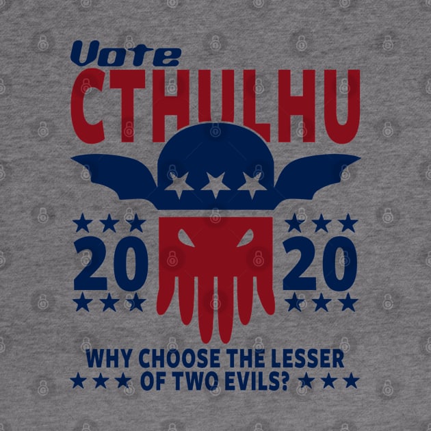 VOTE CTHULHU 2020 - CTHULHU AND LOVECRAFT by Tshirt Samurai